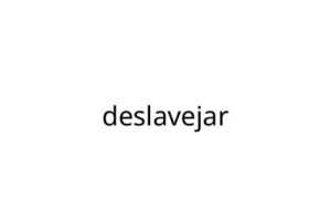deslavejar