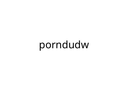 porndudw