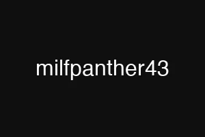 milfpanther43