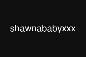 shawnababyxxx