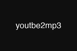 youtbe2mp3