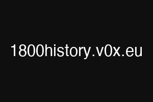 1800history.v0x.eu