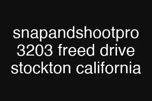 snapandshootpro 3203 freed drive stockton california