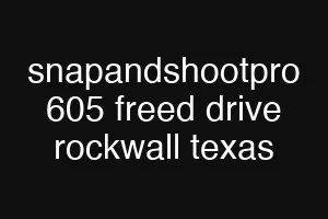 snapandshootpro 605 freed drive rockwall texas